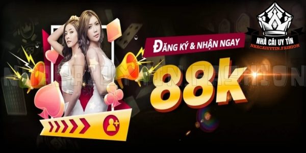 Top 3 nhà cái khuyến mãi thành viên mới 88k uy tín 2024