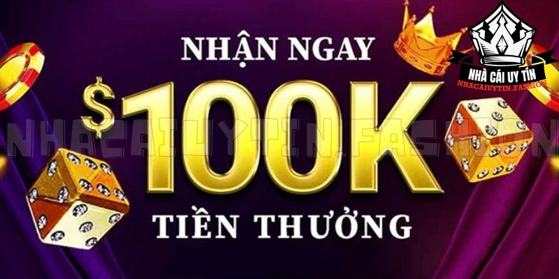 Tặng 100k khi đăng ký tại nhà cái uy tín