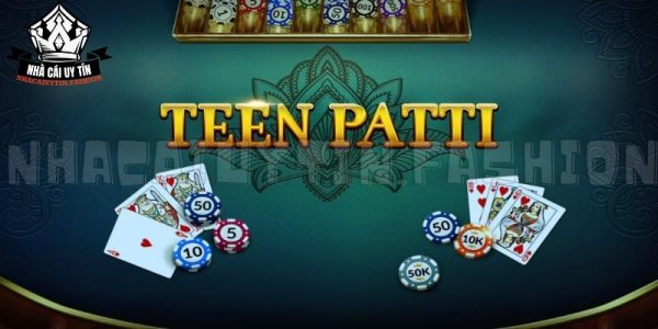 Đôi nét game bài Teen Patti đổi thưởng