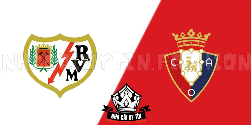 Soi kèo trận đấu giữa Rayo Vallecano vs Osasuna chi tiết nhất