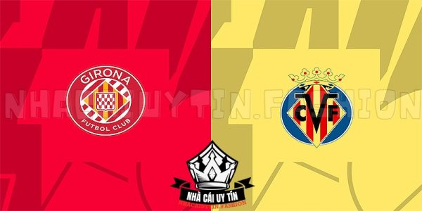 Girona đấu với Villarreal