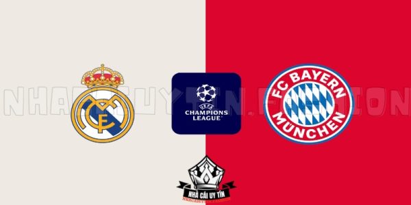 Soi kèo Real Madrid đấu với Bayern Munich